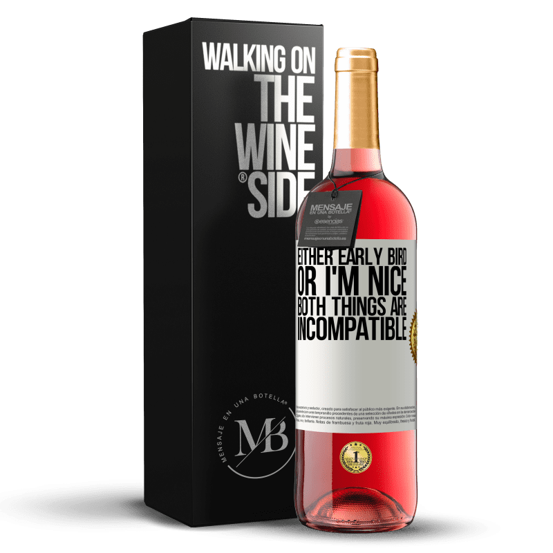 29,95 € Free Shipping | Rosé Wine ROSÉ Edition Either early bird or I'm nice, both things are incompatible White Label. Customizable label Young wine Harvest 2024 Tempranillo