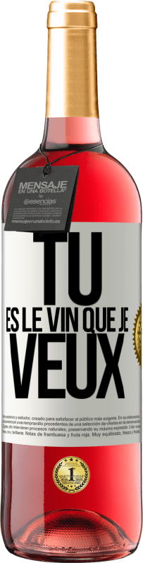 29,95 € | Vin rosé Édition ROSÉ Tu es le vin que je veux Étiquette Blanche. Étiquette personnalisable Vin jeune Récolte 2024 Tempranillo