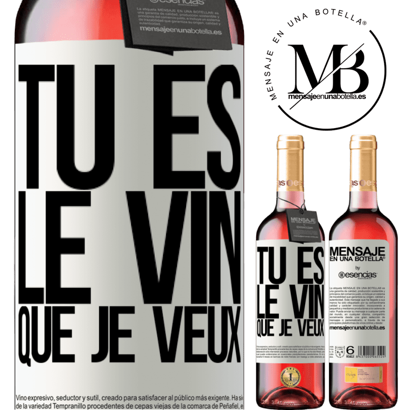 «Tu es le vin que je veux» Édition ROSÉ