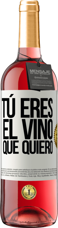 29,95 € Envío gratis | Vino Rosado Edición ROSÉ Tú eres el vino que quiero Etiqueta Blanca. Etiqueta personalizable Vino joven Cosecha 2024 Tempranillo