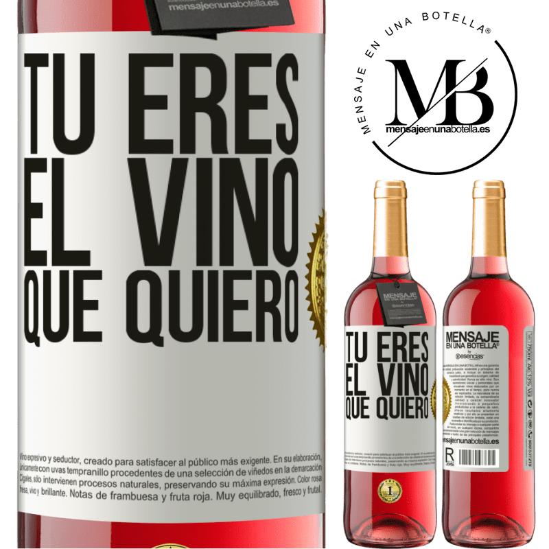 29,95 € Envío gratis | Vino Rosado Edición ROSÉ Tú eres el vino que quiero Etiqueta Blanca. Etiqueta personalizable Vino joven Cosecha 2023 Tempranillo