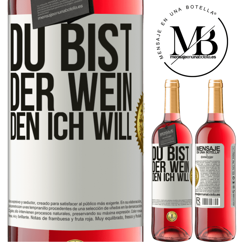 29,95 € Kostenloser Versand | Roséwein ROSÉ Ausgabe Du bist der Wein, den ich will Weißes Etikett. Anpassbares Etikett Junger Wein Ernte 2023 Tempranillo