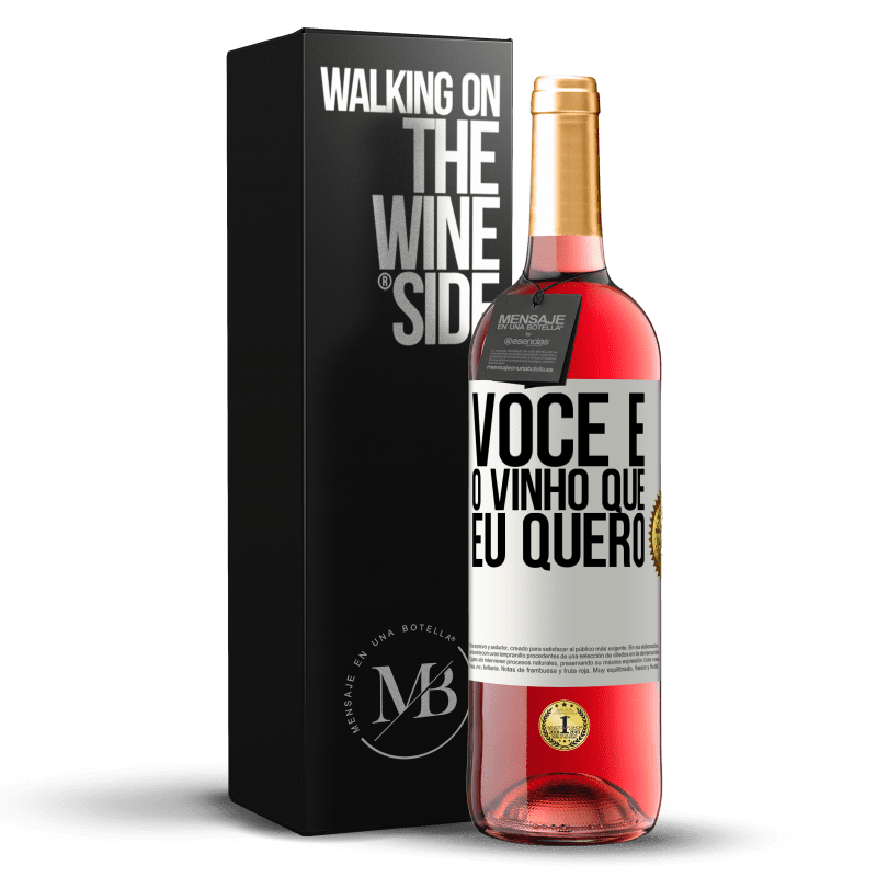 29,95 € Envio grátis | Vinho rosé Edição ROSÉ Você é o vinho que eu quero Etiqueta Branca. Etiqueta personalizável Vinho jovem Colheita 2024 Tempranillo