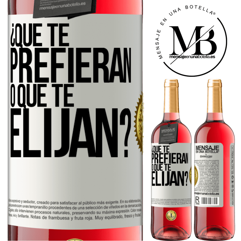 29,95 € Envío gratis | Vino Rosado Edición ROSÉ ¿Que te prefieran, o que te elijan? Etiqueta Blanca. Etiqueta personalizable Vino joven Cosecha 2023 Tempranillo