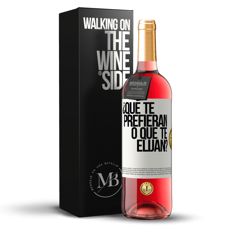 29,95 € Envío gratis | Vino Rosado Edición ROSÉ ¿Que te prefieran, o que te elijan? Etiqueta Blanca. Etiqueta personalizable Vino joven Cosecha 2024 Tempranillo