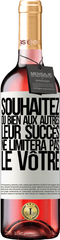 29,95 € Envoi gratuit | Vin rosé Édition ROSÉ Souhaitez du bien aux autres, leur succès ne limitera pas le vôtre Étiquette Blanche. Étiquette personnalisable Vin jeune Récolte 2025 Tempranillo