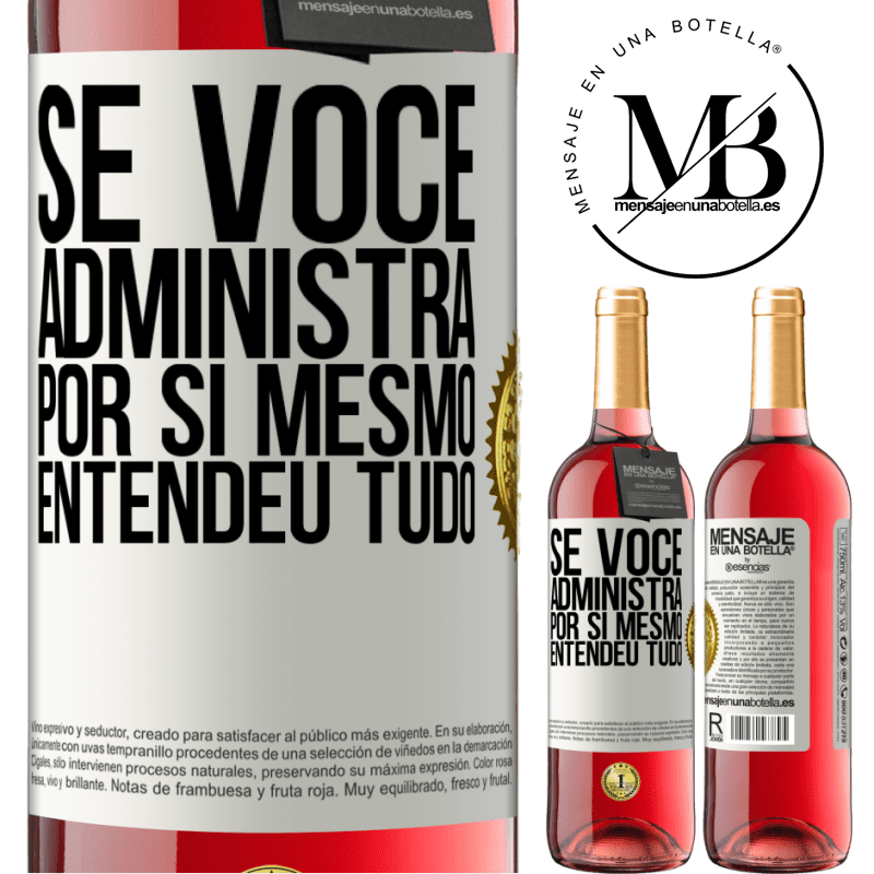 29,95 € Envio grátis | Vinho rosé Edição ROSÉ Se você administra por si mesmo, entendeu tudo Etiqueta Branca. Etiqueta personalizável Vinho jovem Colheita 2023 Tempranillo