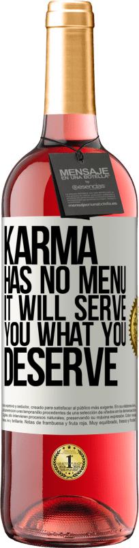 29,95 € Free Shipping | Rosé Wine ROSÉ Edition Karma has no menu. It will serve you what you deserve White Label. Customizable label Young wine Harvest 2024 Tempranillo