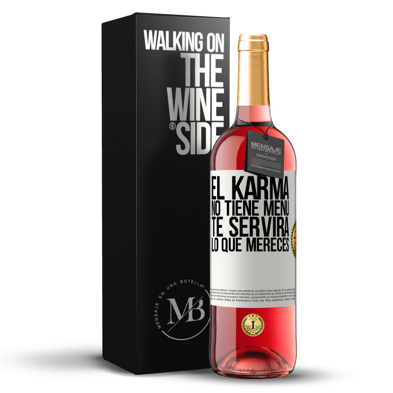 29,95 € Envío gratis | Vino Rosado Edición ROSÉ El Karma no tiene menú. Te servirá lo que mereces Etiqueta Blanca. Etiqueta personalizable Vino joven Cosecha 2024 Tempranillo