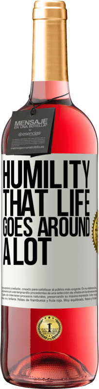 29,95 € | Rosé Wine ROSÉ Edition Humility, that life goes around a lot White Label. Customizable label Young wine Harvest 2023 Tempranillo