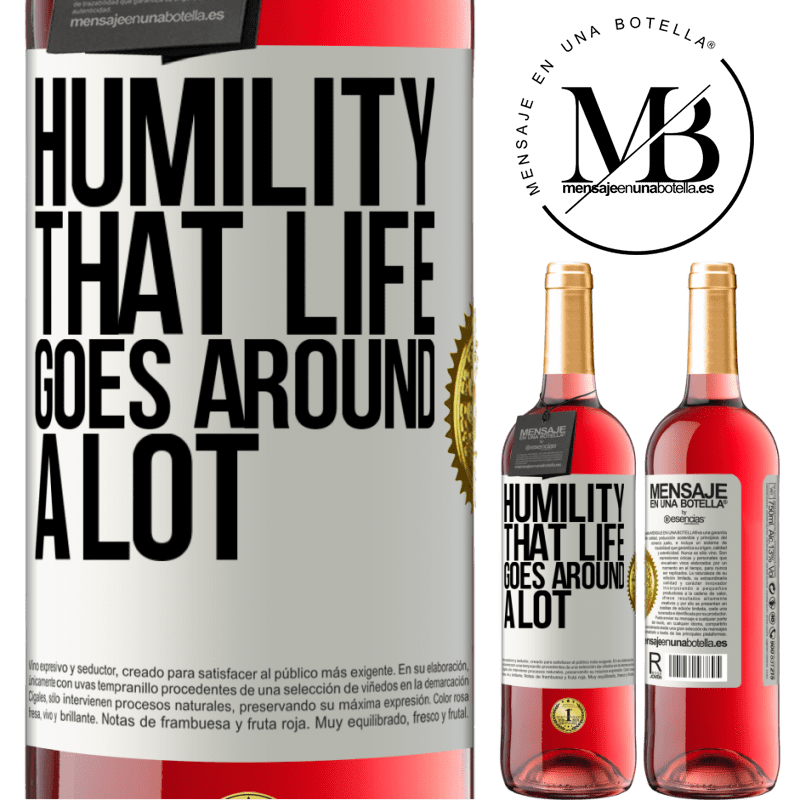 29,95 € Free Shipping | Rosé Wine ROSÉ Edition Humility, that life goes around a lot White Label. Customizable label Young wine Harvest 2021 Tempranillo