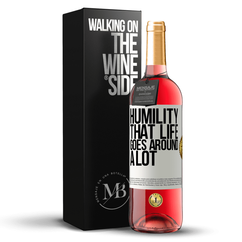 29,95 € Free Shipping | Rosé Wine ROSÉ Edition Humility, that life goes around a lot White Label. Customizable label Young wine Harvest 2021 Tempranillo