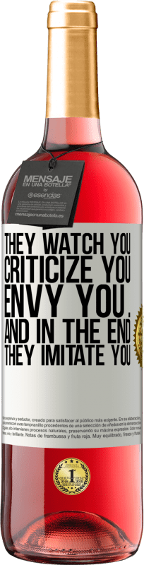 «They watch you, criticize you, envy you ... and in the end, they imitate you» ROSÉ Edition