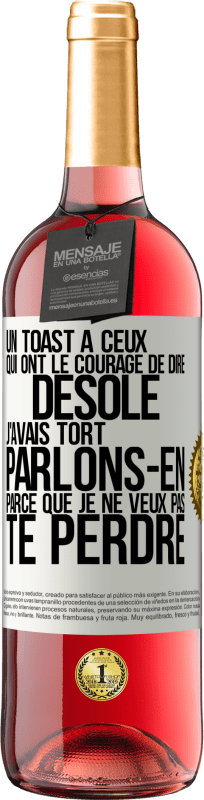 29,95 € Envoi gratuit | Vin rosé Édition ROSÉ Un toast à ceux qui ont le courage de dire Désolé, j'avais tort. Parlons-en parce que je ne veux pas te perdre Étiquette Blanche. Étiquette personnalisable Vin jeune Récolte 2023 Tempranillo