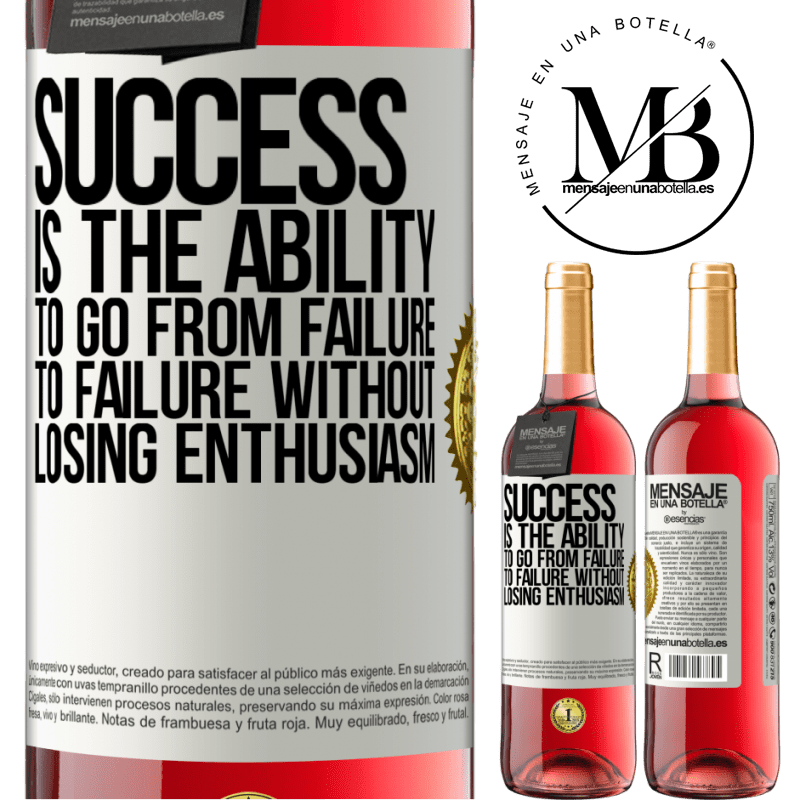 29,95 € Free Shipping | Rosé Wine ROSÉ Edition Success is the ability to go from failure to failure without losing enthusiasm White Label. Customizable label Young wine Harvest 2023 Tempranillo