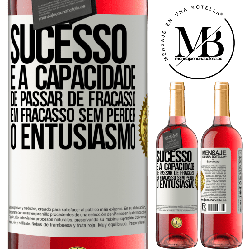 29,95 € Envio grátis | Vinho rosé Edição ROSÉ Sucesso é a capacidade de passar de fracasso em fracasso sem perder o entusiasmo Etiqueta Branca. Etiqueta personalizável Vinho jovem Colheita 2023 Tempranillo