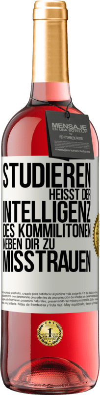 «Studieren heißt, der Intelligenz des Kommilitonen neben dir zu misstrauen» ROSÉ Ausgabe