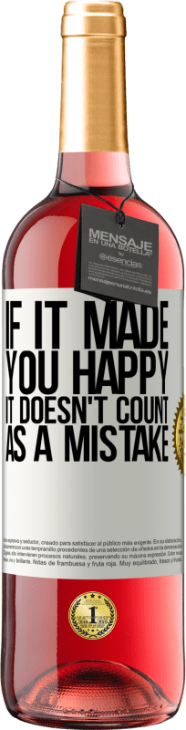 «If it made you happy, it doesn't count as a mistake» ROSÉ Edition