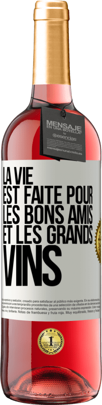 Envoi gratuit | Vin rosé Édition ROSÉ La vie est faite pour les bons amis et les grands vins Étiquette Blanche. Étiquette personnalisable Vin jeune Récolte 2023 Tempranillo