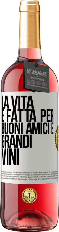 Spedizione Gratuita | Vino rosato Edizione ROSÉ La vita è fatta per buoni amici e grandi vini Etichetta Bianca. Etichetta personalizzabile Vino giovane Raccogliere 2023 Tempranillo