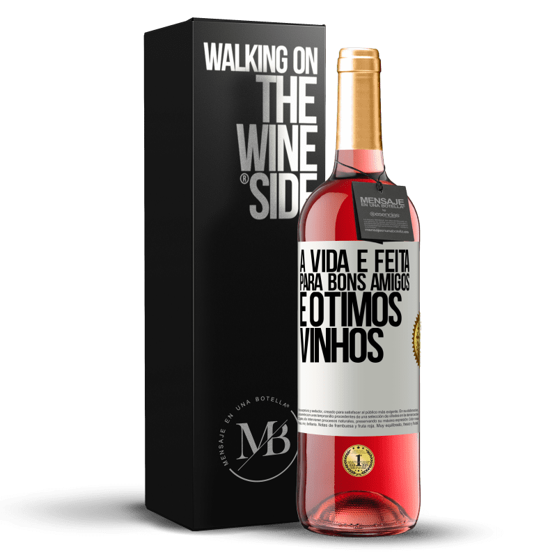 29,95 € Envio grátis | Vinho rosé Edição ROSÉ A vida é feita para bons amigos e ótimos vinhos Etiqueta Branca. Etiqueta personalizável Vinho jovem Colheita 2023 Tempranillo