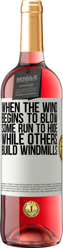 29,95 € Free Shipping | Rosé Wine ROSÉ Edition When the wind begins to blow, some run to hide, while others build windmills White Label. Customizable label Young wine Harvest 2025 Tempranillo