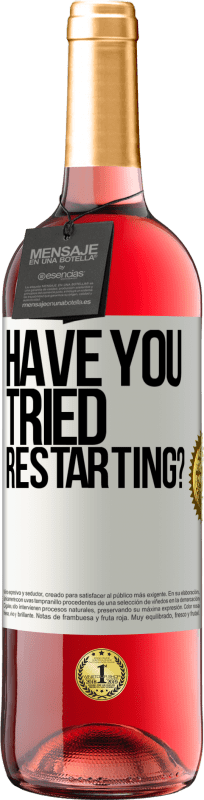 «вы пытались перезапустить?» Издание ROSÉ