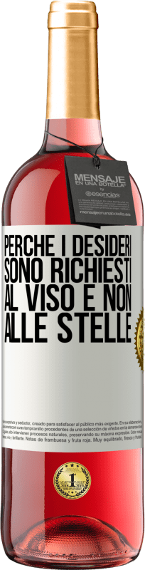 29,95 € | Vino rosato Edizione ROSÉ Perché i desideri sono richiesti al viso e non alle stelle Etichetta Bianca. Etichetta personalizzabile Vino giovane Raccogliere 2023 Tempranillo