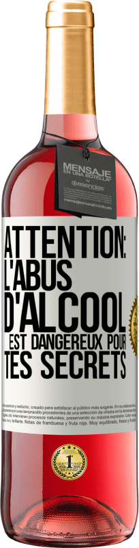 29,95 € | Vin rosé Édition ROSÉ Attention: L'abus d'alcool est dangereux pour tes secrets Étiquette Blanche. Étiquette personnalisable Vin jeune Récolte 2024 Tempranillo