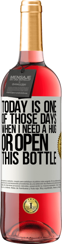 «Сегодня один из тех дней, когда мне нужно обнять или открыть эту бутылку» Издание ROSÉ
