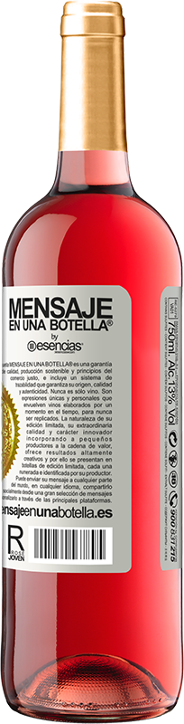 «Hoy es uno de esos días en los que necesito un abrazo, o abrir esta botella» Edición ROSÉ