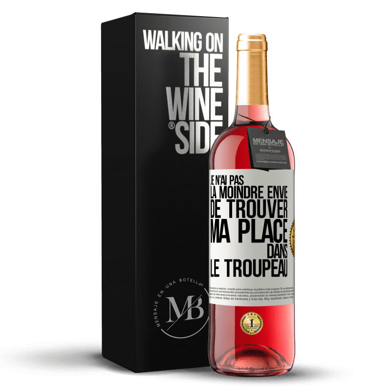 29,95 € Envoi gratuit | Vin rosé Édition ROSÉ Je n'ai pas la moindre envie de trouver ma place dans le troupeau Étiquette Blanche. Étiquette personnalisable Vin jeune Récolte 2024 Tempranillo