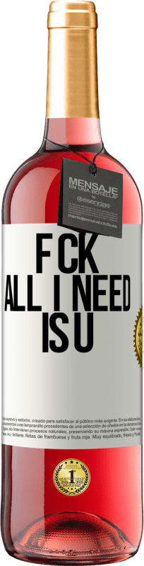 29,95 € | Rosé Wine ROSÉ Edition F CK. All I need is U White Label. Customizable label Young wine Harvest 2023 Tempranillo