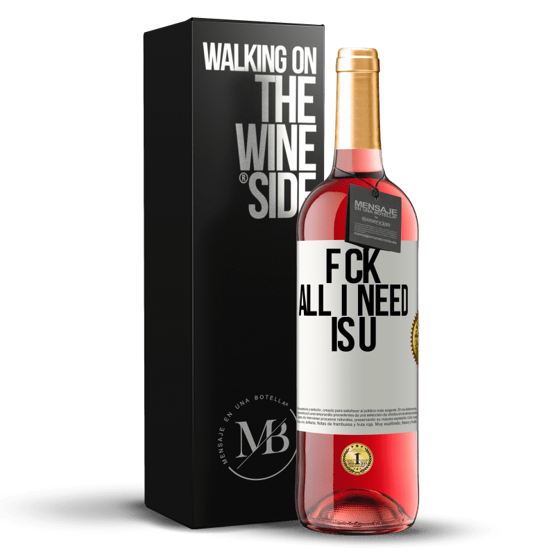 29,95 € Envoi gratuit | Vin rosé Édition ROSÉ F CK. All I need is U Étiquette Blanche. Étiquette personnalisable Vin jeune Récolte 2024 Tempranillo