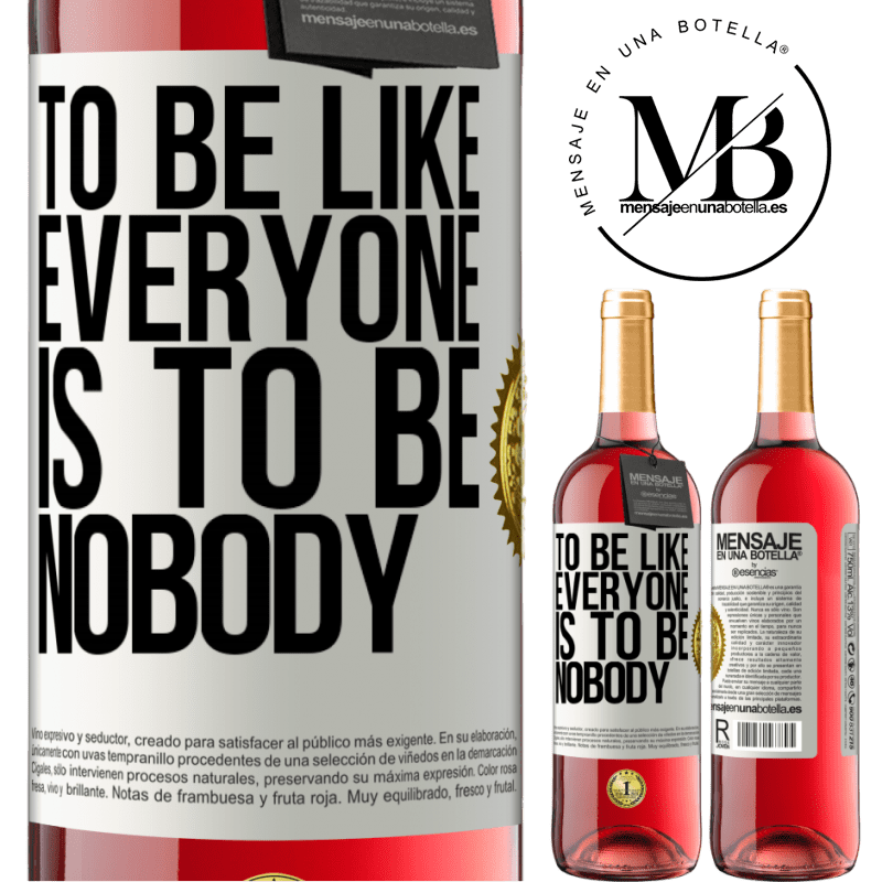 29,95 € Free Shipping | Rosé Wine ROSÉ Edition To be like everyone is to be nobody White Label. Customizable label Young wine Harvest 2021 Tempranillo