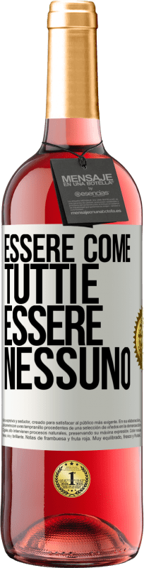 29,95 € Spedizione Gratuita | Vino rosato Edizione ROSÉ Essere come tutti è essere nessuno Etichetta Bianca. Etichetta personalizzabile Vino giovane Raccogliere 2025 Tempranillo