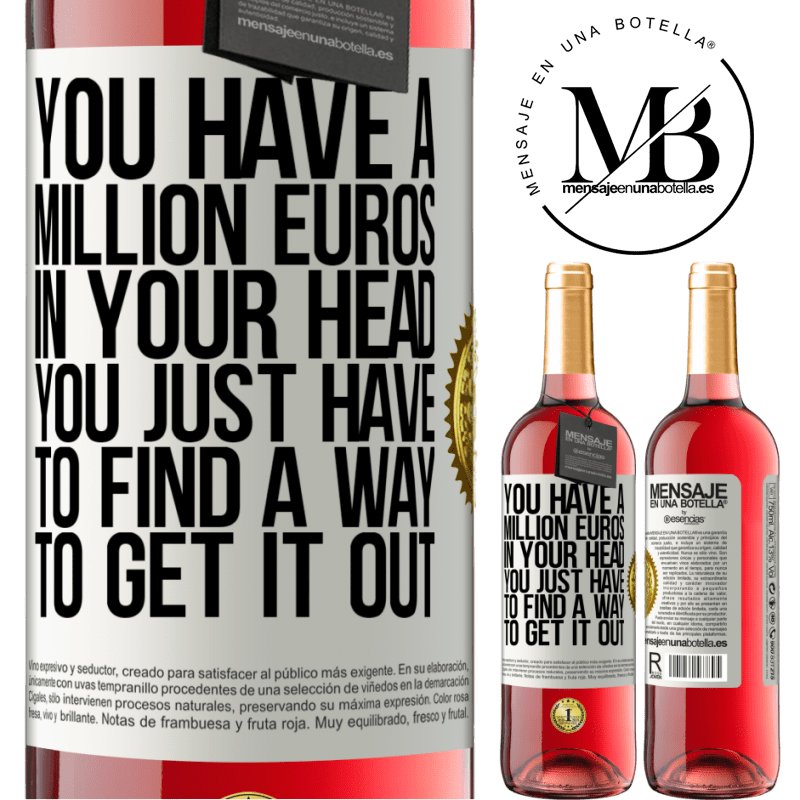 29,95 € Free Shipping | Rosé Wine ROSÉ Edition You have a million euros in your head. You just have to find a way to get it out White Label. Customizable label Young wine Harvest 2021 Tempranillo