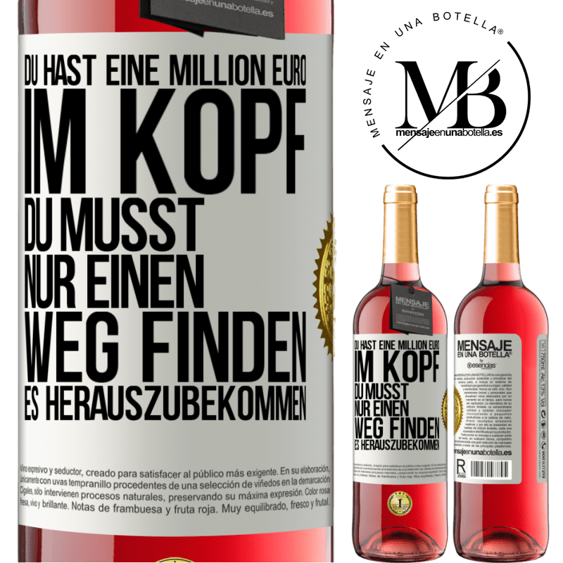 29,95 € Kostenloser Versand | Roséwein ROSÉ Ausgabe Du hast eine Million Euro im Kopf. Du musst nur einen Weg finden, es herauszubekommen Weißes Etikett. Anpassbares Etikett Junger Wein Ernte 2024 Tempranillo