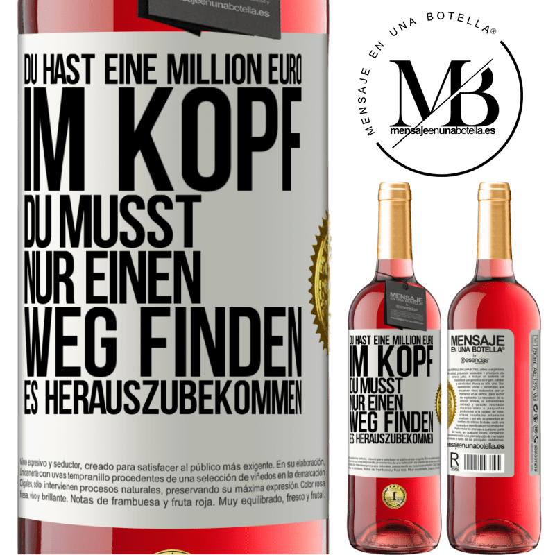 29,95 € Kostenloser Versand | Roséwein ROSÉ Ausgabe Du hast eine Million Euro im Kopf. Du musst nur einen Weg finden, es herauszubekommen Weißes Etikett. Anpassbares Etikett Junger Wein Ernte 2025 Tempranillo