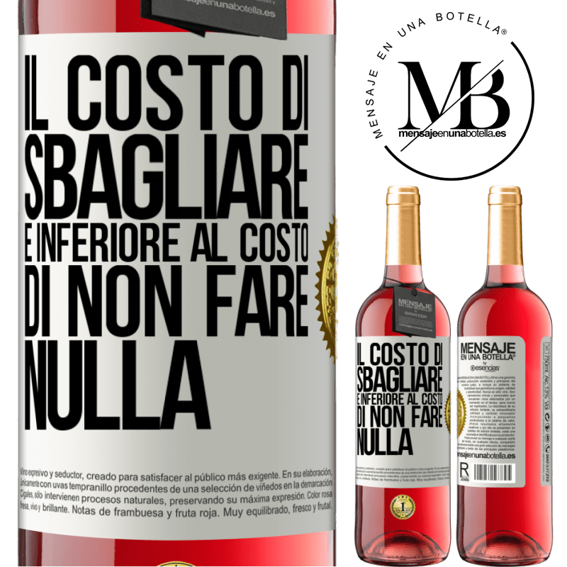 29,95 € Spedizione Gratuita | Vino rosato Edizione ROSÉ Il costo di sbagliare è inferiore al costo di non fare nulla Etichetta Bianca. Etichetta personalizzabile Vino giovane Raccogliere 2023 Tempranillo