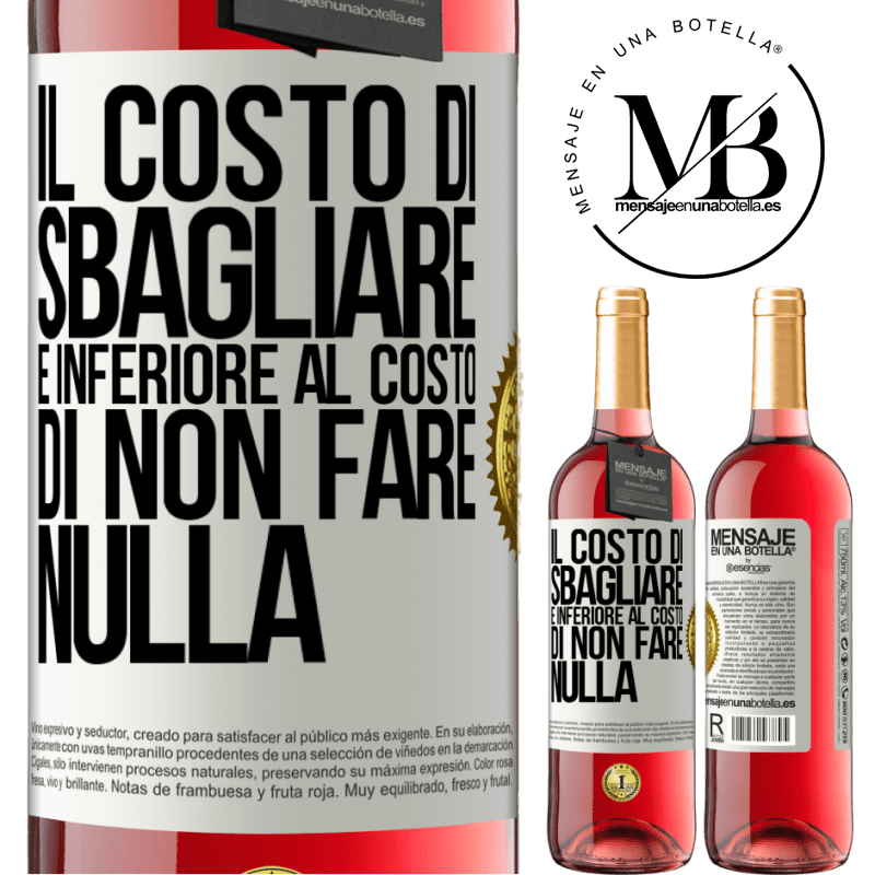 29,95 € Spedizione Gratuita | Vino rosato Edizione ROSÉ Il costo di sbagliare è inferiore al costo di non fare nulla Etichetta Bianca. Etichetta personalizzabile Vino giovane Raccogliere 2025 Tempranillo