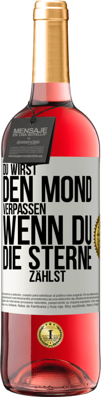 29,95 € Kostenloser Versand | Roséwein ROSÉ Ausgabe Du wirst den Mond verpassen, wenn du die Sterne zählst Weißes Etikett. Anpassbares Etikett Junger Wein Ernte 2025 Tempranillo