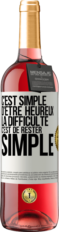 «C'est simple d'être heureux, la difficulté c'est de rester simple» Édition ROSÉ