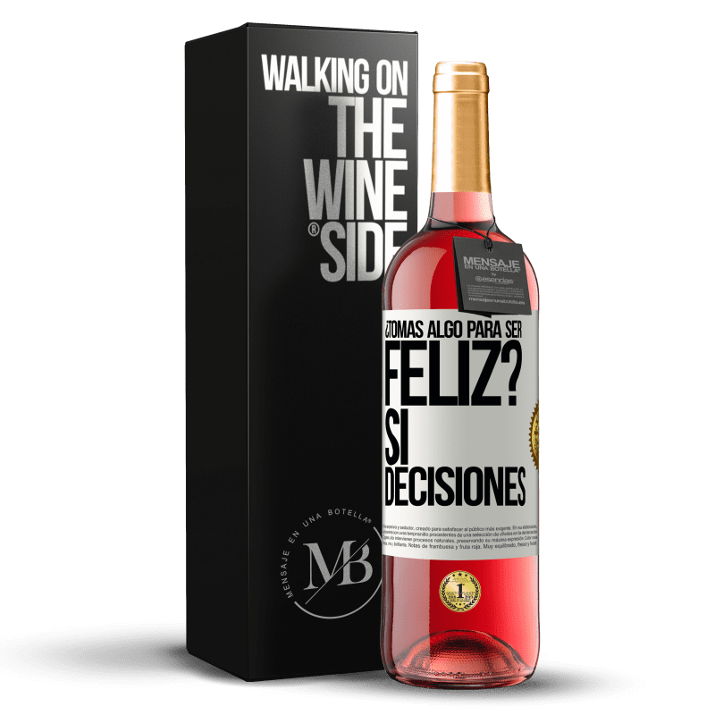 29,95 € Envío gratis | Vino Rosado Edición ROSÉ ¿Tomas algo para ser feliz? Sí, decisiones Etiqueta Blanca. Etiqueta personalizable Vino joven Cosecha 2024 Tempranillo