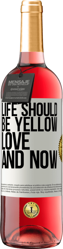 29,95 € 免费送货 | 桃红葡萄酒 ROSÉ版 生活应该是黄色的。爱与现在 白标. 可自定义的标签 青年酒 收成 2023 Tempranillo