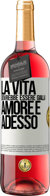 29,95 € | Vino rosato Edizione ROSÉ La vita dovrebbe essere gialla. Amore e adesso Etichetta Bianca. Etichetta personalizzabile Vino giovane Raccogliere 2024 Tempranillo