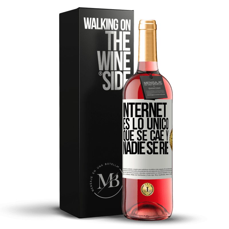 29,95 € Бесплатная доставка | Розовое вино Издание ROSÉ Интернет - единственное, что падает, и никто не смеется Белая этикетка. Настраиваемая этикетка Молодое вино Урожай 2021 Tempranillo