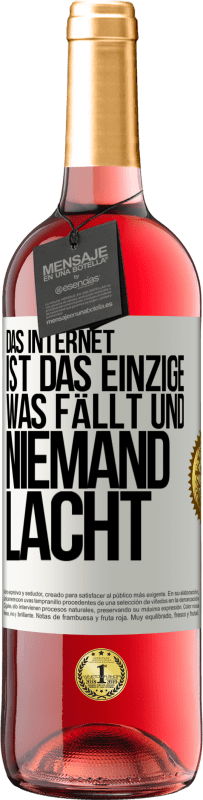 29,95 € | Roséwein ROSÉ Ausgabe Das Internet ist das einzige, was fällt und niemand lacht Weißes Etikett. Anpassbares Etikett Junger Wein Ernte 2024 Tempranillo