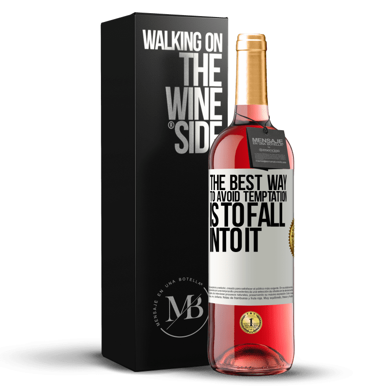 29,95 € Free Shipping | Rosé Wine ROSÉ Edition The best way to avoid temptation is to fall into it White Label. Customizable label Young wine Harvest 2023 Tempranillo