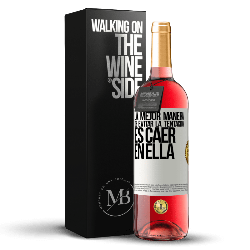 29,95 € Envío gratis | Vino Rosado Edición ROSÉ La mejor manera de evitar la tentación es caer en ella Etiqueta Blanca. Etiqueta personalizable Vino joven Cosecha 2024 Tempranillo